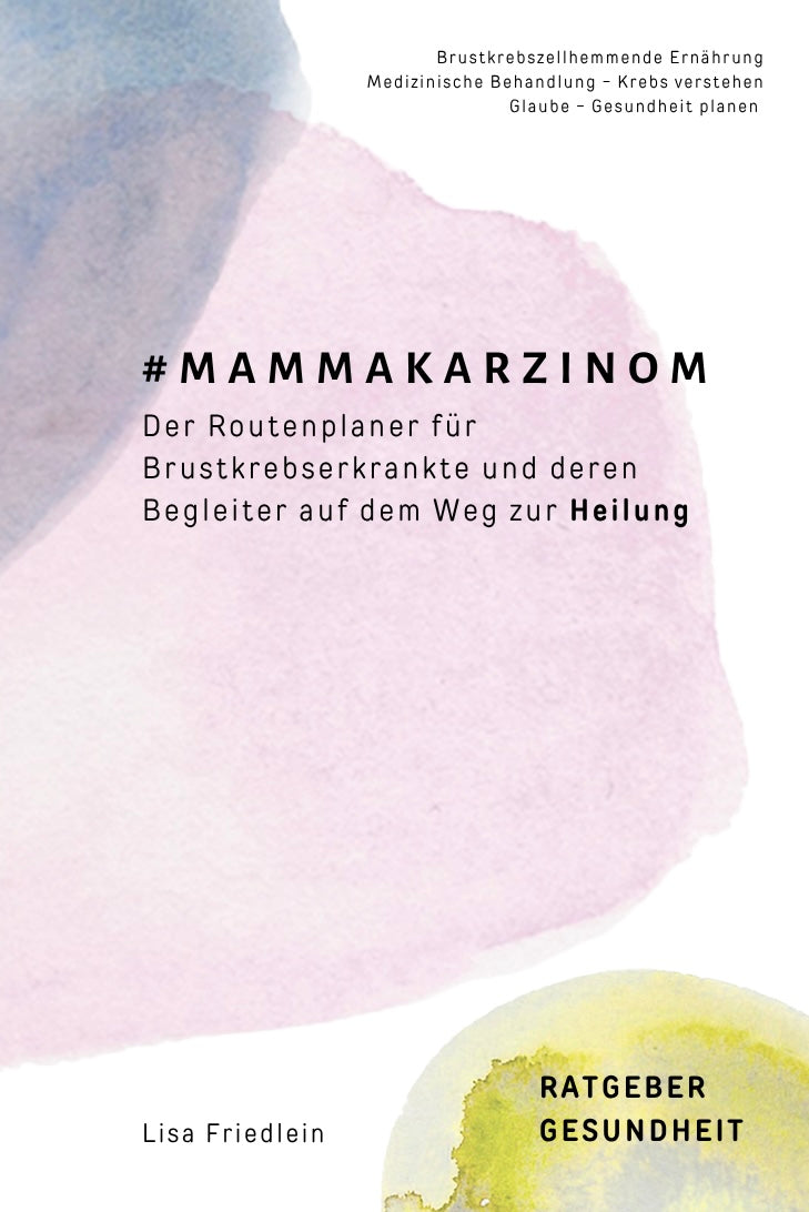 #MAMMAKARZINOM - Der Routenplaner für Brustkrebserkrankte und deren Begleiter auf dem Weg zur Heilung